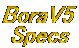 BoraV5
 Specs