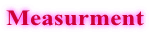 Measurment