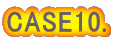 CASE10.
