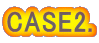 CASE2.
