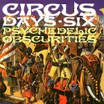 CIRCUS DAYS VOL6 UK PSYCHEDELIA 1966-1972