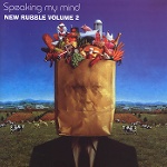 SPEAKING MY MIND - NEW RUBBLE VOLUME 2