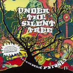UNDER THE SILENT TREE PSYCHEDELIC PSTONES IV