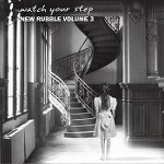 WATCH YOUR STEP - NEW RUBBLE VOLUME 3