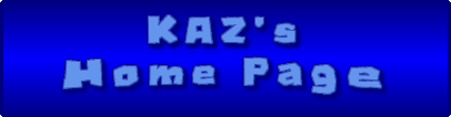 KAZ's Home Page